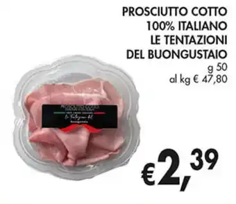 Supermercato Coal Prosciutto cotto 100% italiano le tentazioni del buongustaio offerta