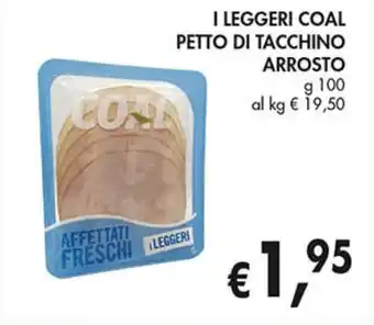 Supermercato Coal I leggeri coal petto di tacchino arrosto offerta