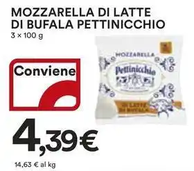 Ipercoop Mozzarella di latte di bufala PETTINICCHIO offerta