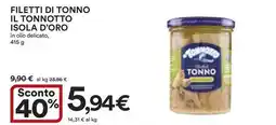 Ipercoop Filetti di tonno il TONNOTTO ISOLA D'ORO offerta