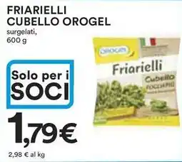 Ipercoop Friarielli cubello OROGEL offerta