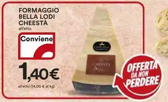 Ipercoop Formaggio bella lodi CHEESTÀ offerta