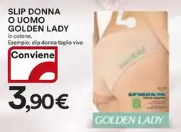 Ipercoop Slip donna o uomo GOLDEN LADY offerta