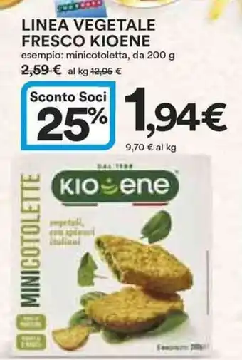 Ipercoop Linea vegetale fresco KIOENE offerta