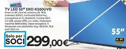 Ipercoop TV led 55" EKO K550UVD offerta