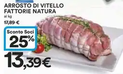 Ipercoop Arrosto di vitello FATTORIE NATURA offerta