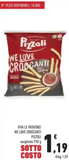 Conad Viva le patatine! we love croccanti PIZZOLI offerta