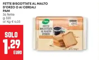 Pam Fette biscottate al malto d'orzo o ai cereali pam offerta