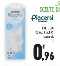 Conad Latte uht CONAD PIACERSI offerta