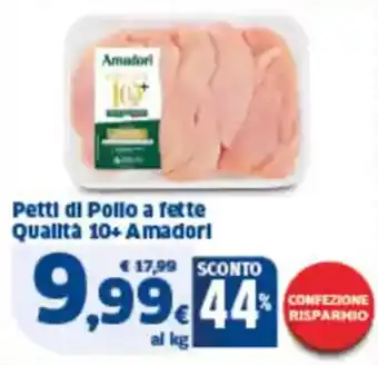 Sigma Petti di pollo a fette qualità 10+ amadorl offerta