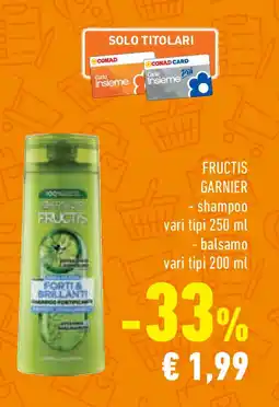 Conad Fructis GARNIER - shampoo-balsamo offerta