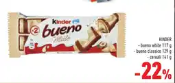 Conad Kinder - bueno white - bueno classico - cereali offerta