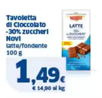 Sigma Tavoletta di cloccolato -30% zuccherl novi latte/fondente offerta