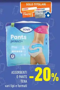 Conad Assorbenti o pants TENA offerta