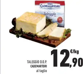 Conad Taleggio d.o.p. CADEMARTORI offerta