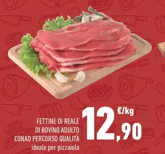 Conad Fettine di reale di bovino adulto CONAD PERCORSO QUALITÀ offerta