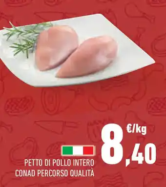 Conad Petto di pollo intero CONAD PERCORSO QUALITÀ offerta