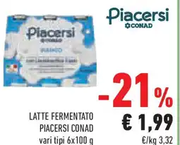 Conad Superstore LATTE FERMENTATO PIACERSI CONAD vari tipi offerta