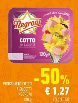 Conad Superstore Prosciutto cotto a cubetti NEGRONI offerta