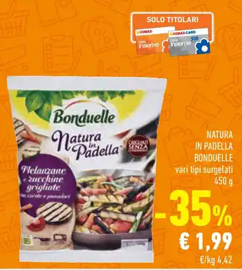 Conad Superstore Natura in padella BONDUELLE offerta