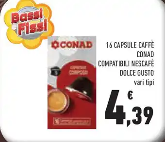 Conad Superstore 16 capsule caffè conad compatibili NESCAFÈ dolce gusto vari tipi offerta