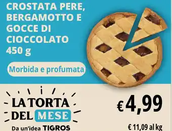 Tigros Crostata pere, bergamotto e gocce di cioccolato offerta