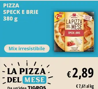 Tigros Pizza speck e brie offerta