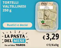 Tigros Tortelli valtellinesi offerta