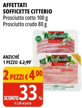 Tigros Affettati sofficette citterio prosciutto cotto Prosciutto crudo 2 pezzi offerta