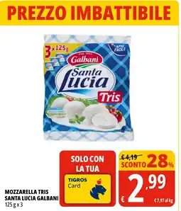 Tigros Mozzarella tris santa lucia galbani offerta