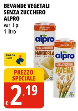 Tigros Bevande vegetali senza zucchero alpro offerta