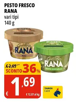 Tigros Pesto fresco rana vari tipi offerta