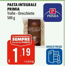 Tigros Pasta integrale primia trofie orecchiette offerta