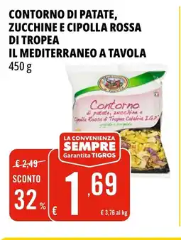 Tigros Contorno di patate, zucchine e cipolla rossa di tropea il mediterraneo a tavola offerta