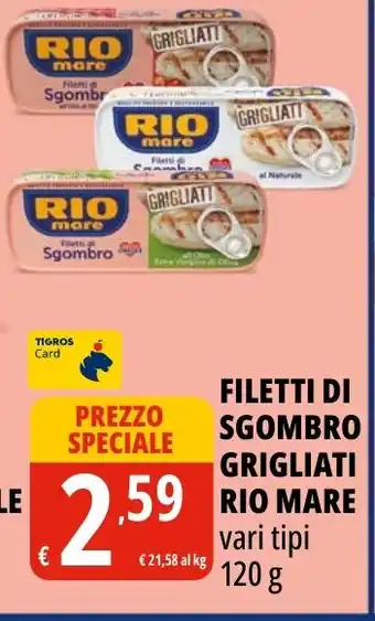 Tigros Filetti di sgombro grigliati 59 rio mare vari tipi offerta