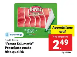 Lidl Fratelli Beretta "Fresca Salumeria" Prosciutto crudo Alta qualità offerta