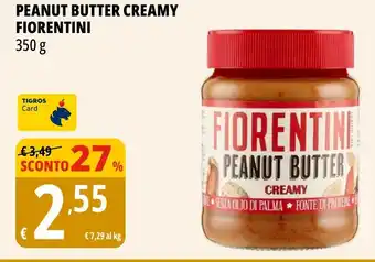 Tigros Peanut butter creamy FIORENTINI offerta