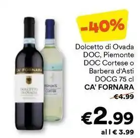 Unes Dolcetto di Ovada DOC, Piemonte DOC Cortese o Barbera d'Asti DOCG CA' FORNARA offerta