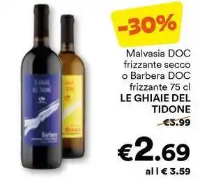 Unes Malvasia DOC frizzante secco o Barbera DOC frizzante LE GHIAIE DEL TIDONE offerta