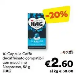 Unes 10 Capsule caffè decaffeinato compatibili con macchine Nespresso HAG offerta