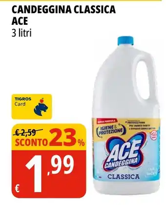 Tigros Candeggina classica ACE offerta