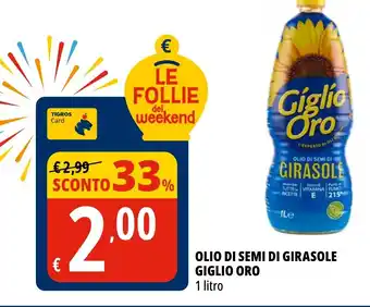 Tigros Olio di semi di girasole GIGLIO ORO offerta