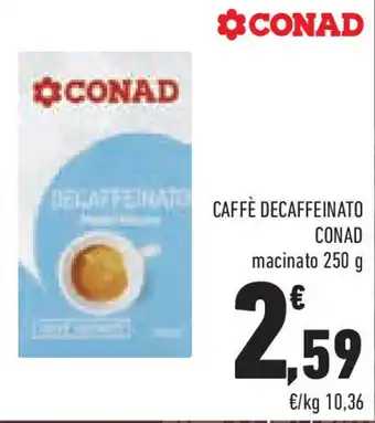 Conad Superstore Caffè decaffeinato CONAD offerta