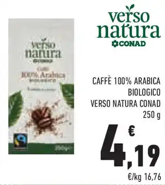 Conad Superstore Caffè 100% arabica biologico VERSO NATURA CONAD offerta