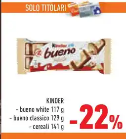 Conad Superstore KINDER - bueno white- bueno classico - cereali offerta