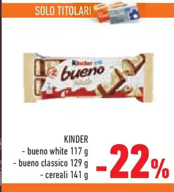 Conad Superstore KINDER - bueno white- bueno classico - cereali offerta