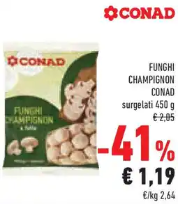 Conad Superstore Funghi champignon CONAD surgelati offerta