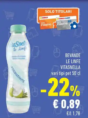 Conad Superstore Bevande LE LINFE VITASNELLA offerta