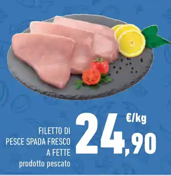 Conad Superstore Filetto di pesce spada fresco a fette offerta