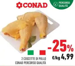 Conad Superstore 2 coscette di pollo CONAD PERCORSO QUALITÀ offerta